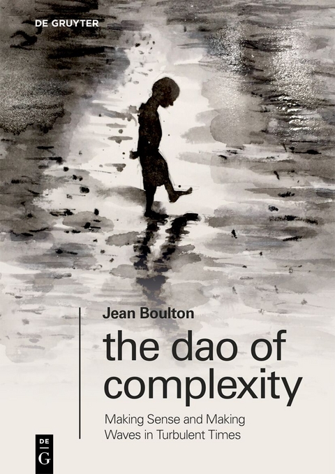 The Dao of Complexity - Jean Boulton