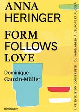 Form Follows Love (Édition française) - Anna Heringer, Dominique Gauzin-Müller