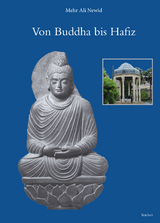 Von Buddha bis Hafiz – Aufsätze zu Indologie und Iranistik - Mehr Ali Newid