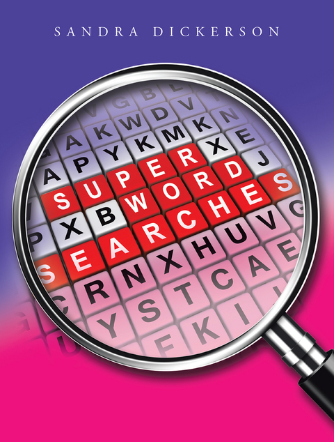 Super Word Searches -  Sandra Dickerson