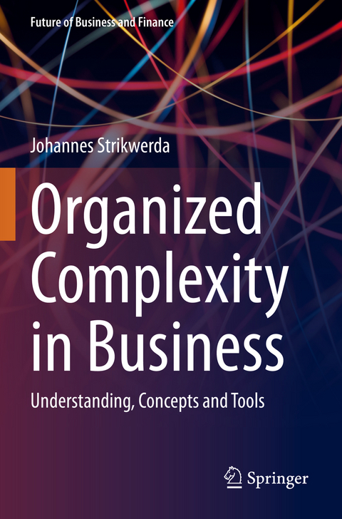 Organized Complexity in Business - Johannes Strikwerda