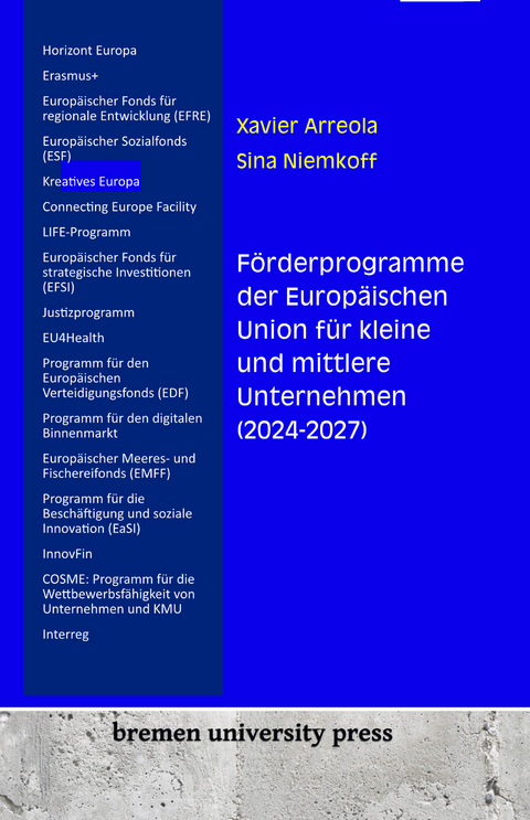 Förderprogramme der Europäischen Union für kleine und mittlere Unternehmen (2024-2027) - Xavier Arreola, Sina Niemkoff