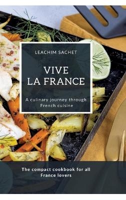 Vive la France - A culinary journey through French cuisine - Leachim Sachet