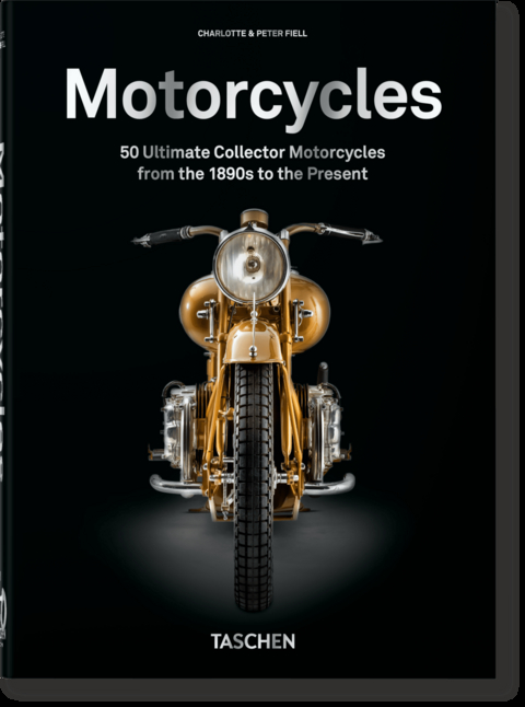 Motorcycles. 40th Ed. - Charlotte &amp Fiell;  Peter