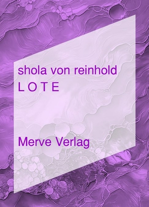 LOTE - Shola von Reinhold