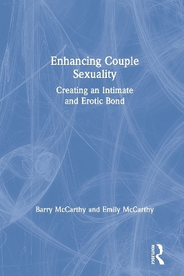 Enhancing Couple Sexuality - Barry McCarthy, Emily McCarthy