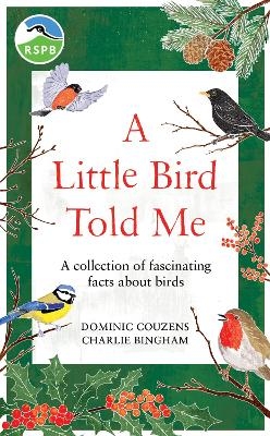 RSPB A Little Bird Told Me -  Rspb, Dominic Couzens, Charlie Bingham