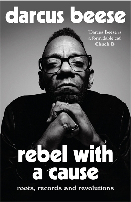 Rebel With a Cause - Darcus Beese
