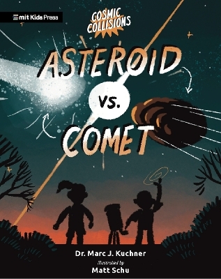 Cosmic Collisions: Asteroid vs. Comet - Marc J. Kuchner