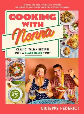 Cooking with Nonna - Giuseppe Federici