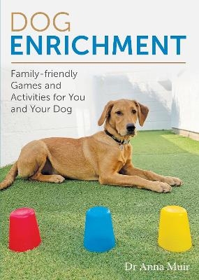 Dog Enrichment - Dr Anna Muir