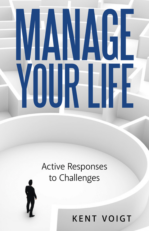 Manage Your Life - Kent Voigt