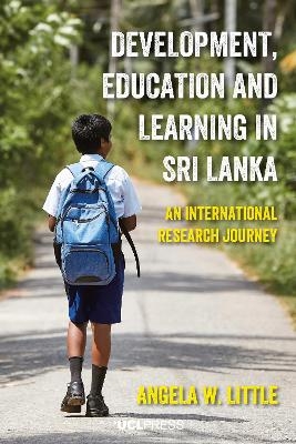 Development, Education and Learning in Sri Lanka - Angela W. Little