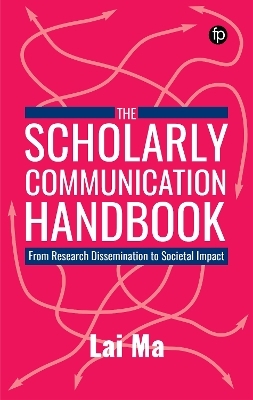 The Scholarly Communication Handbook - Lai Ma