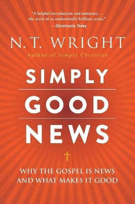 Simply Good News - N. T. Wright