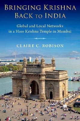 Bringing Krishna Back to India - Claire C. Robison