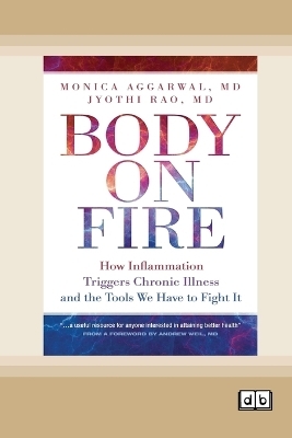 Body on Fire - Monica Aggarwal, Jyothi Rao
