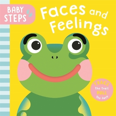 Baby Steps: Faces and Feelings - Ruth Symons