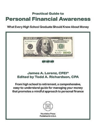 Practical Guide to Personal Financial Awareness - James A. Lorenz