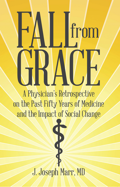 Fall from Grace - J. Joseph Marr MD