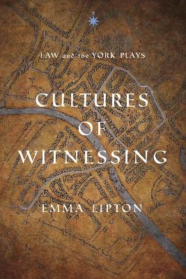 Cultures of Witnessing - Emma Lipton