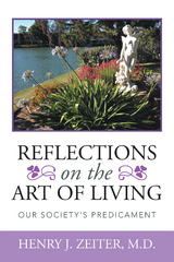 Reflections on the Art of Living - Henry J. Zeiter MD
