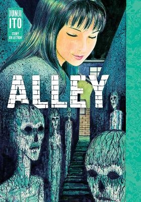 Alley: Junji Ito Story Collection - Junji Ito
