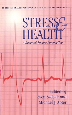 Stress And Health - Sven Svebek, Michael J. Apter