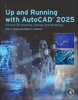 Up and Running with AutoCAD®  2025 - Robert C. Kaebisch