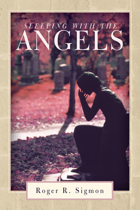 Sleeping with the Angels -  Roger R. Sigmon