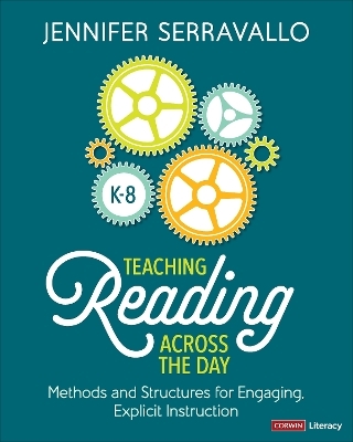 Teaching Reading Across the Day, Grades K-8 - Jennifer Serravallo