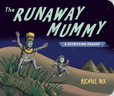 Runaway Mummy - Michael Rex