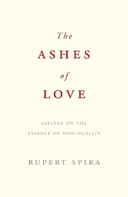 The Ashes of Love - Rupert Spira