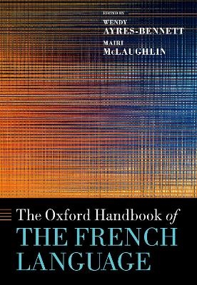 The Oxford Handbook of the French Language - 