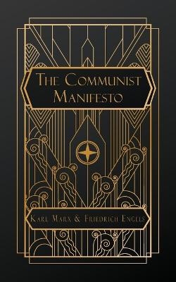 The Communist Manifesto - Karl Marx, Friedrich Engels