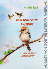 Beo und seine Freunde - Karoline Wolf