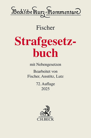 Strafgesetzbuch: StGB - Thomas Fischer; Stephan Anstötz; Hans-Joachim Lutz