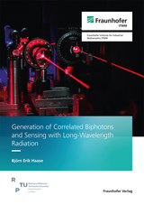 Generation of Correlated Biphotons and Sensing with Long-Wavelength Radiation - Björn Erik Haase