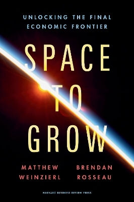 Space to Grow - Matthew Weinzierl, Brendan Rosseau