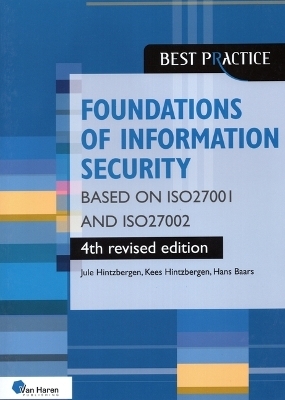 Foundations of Information Security Based on Iso27001 and Iso27002 - 