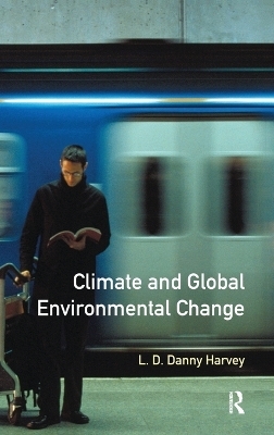 Climate and Global Environmental Change - L. D. Danny Harvey