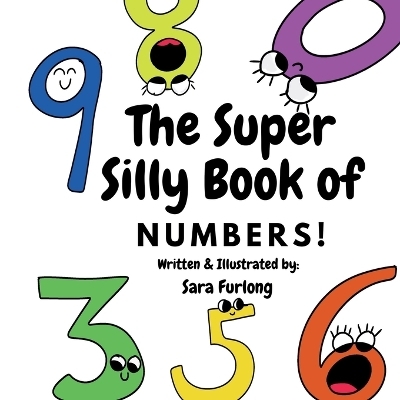 The Super Silly Book of Numbers - Sara Furlong