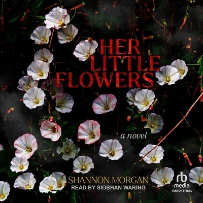 Her Little Flowers - Shannon Morgan