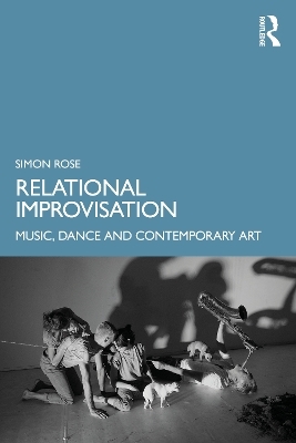 Relational Improvisation - Simon Rose