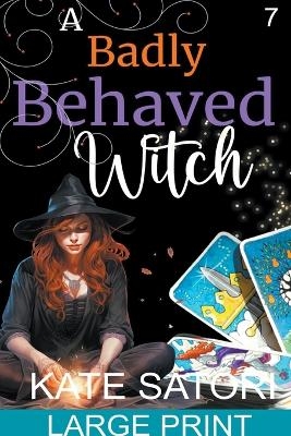 A Badly Behaved Witch - Kate Satori
