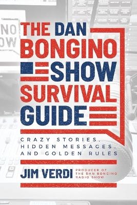 The Dan Bongino Show Survival Guide - Jim Verdi