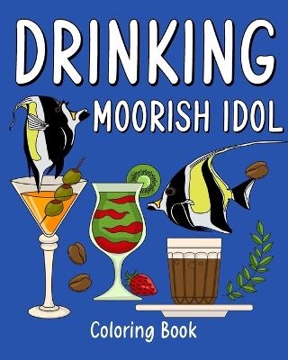 Drinking Moorish Idol Coloring Book -  Paperland