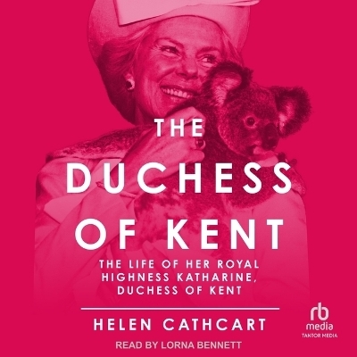 The Duchess of Kent - Helen Cathcart