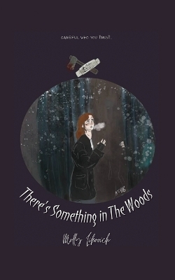 There's Something in The Woods - Molly Likovich