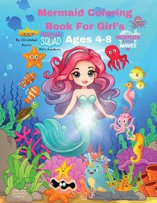 Mermaid Coloring Book For Girls Ages 4-8 - Christabel Austin